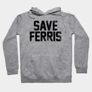 Save Ferris 80s Hoodie